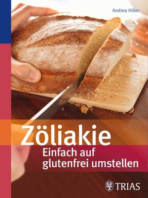 cover image of Zöliakie--Einfach auf glutenfrei umstellen